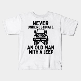 Never underestimate an old man with a jeep Kids T-Shirt